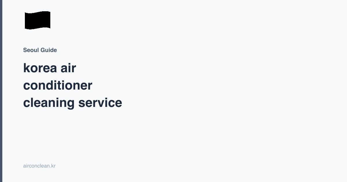 korea air conditioner cleaning service english