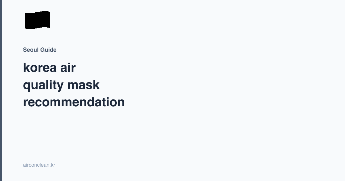 korea air quality mask recommendation