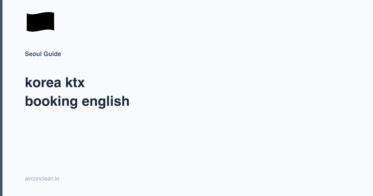 korea ktx booking english