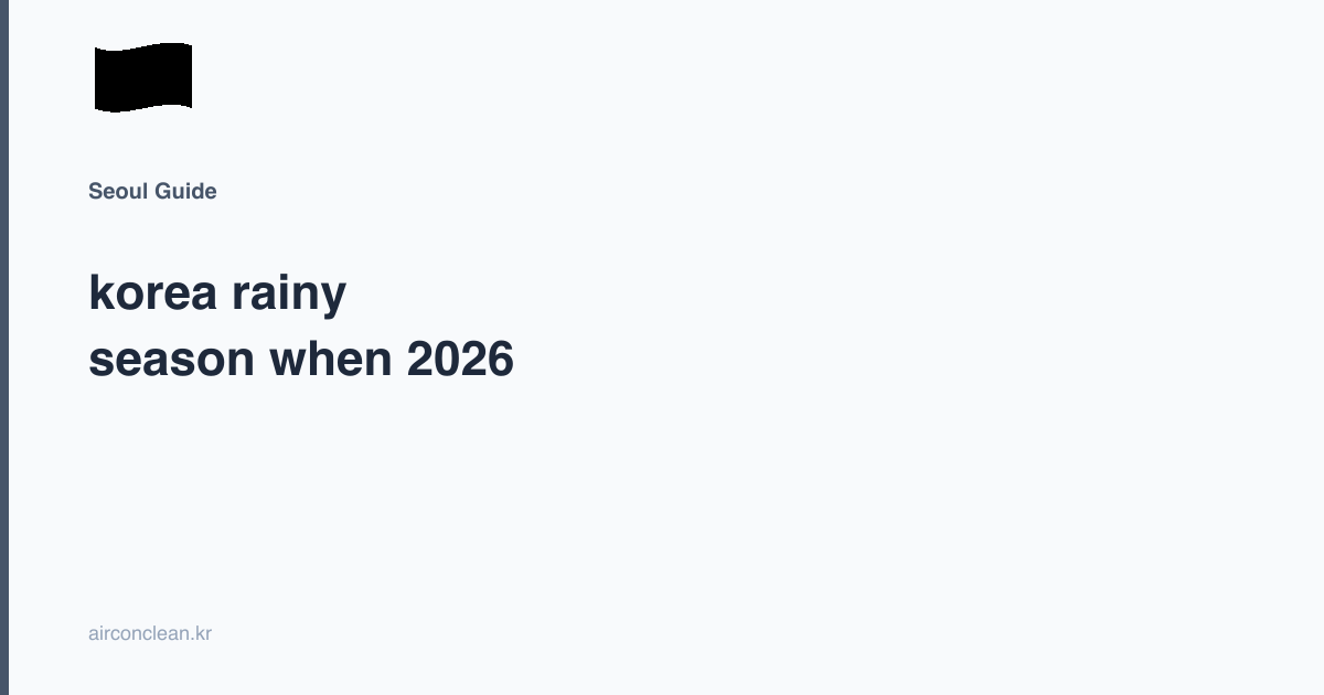 korea rainy season when 2026
