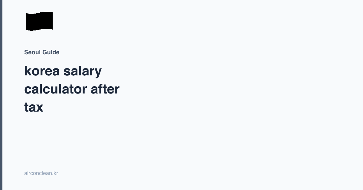 korea salary calculator after tax