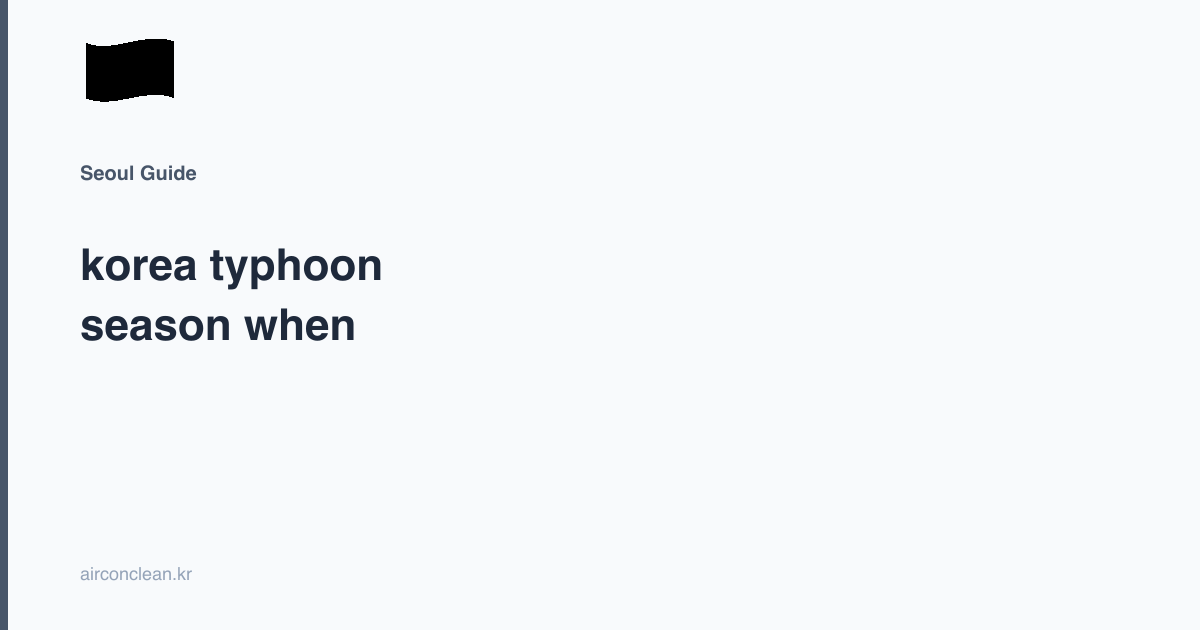 korea typhoon season when