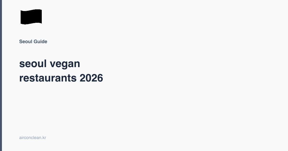 seoul vegan restaurants 2026